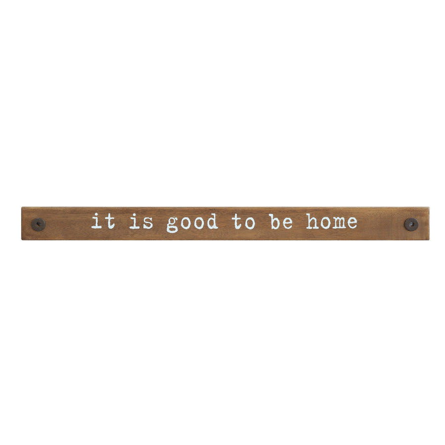 "It is Good to be Home" Wood Wall Decor White Background